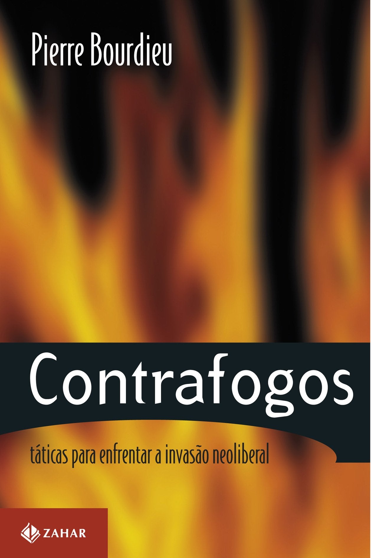 Contrafogos. Táticas Para Enfrentar A Invasão Neoliberal (Em Portuguese do Brasil) Books