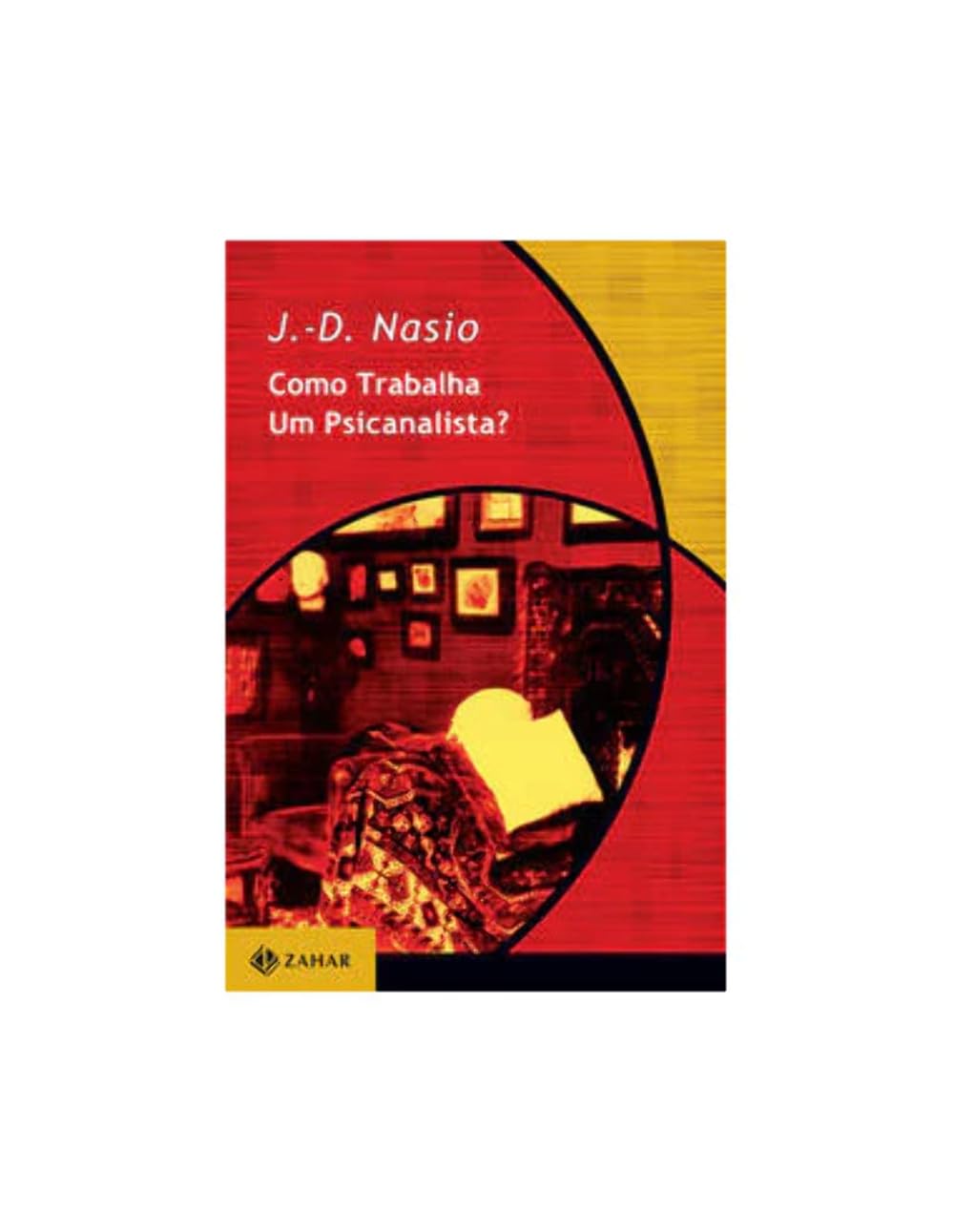 Como Trabalha Um Psicanalista?. Coleção Transmissão da Psicanálise (Em Portuguese do Brasil) book