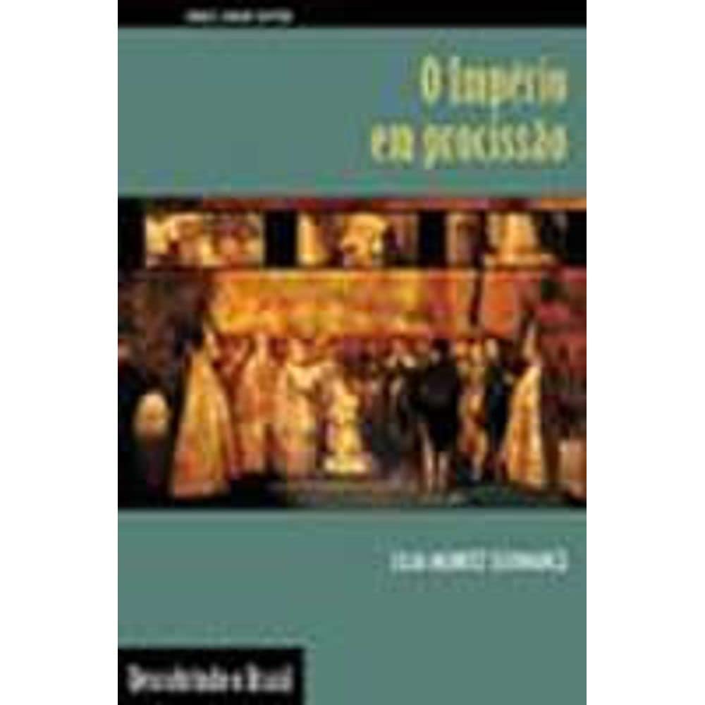 O Império Em Procissão. Coleção Descobrindo o Brasil (Em Portuguese do Brasil) book