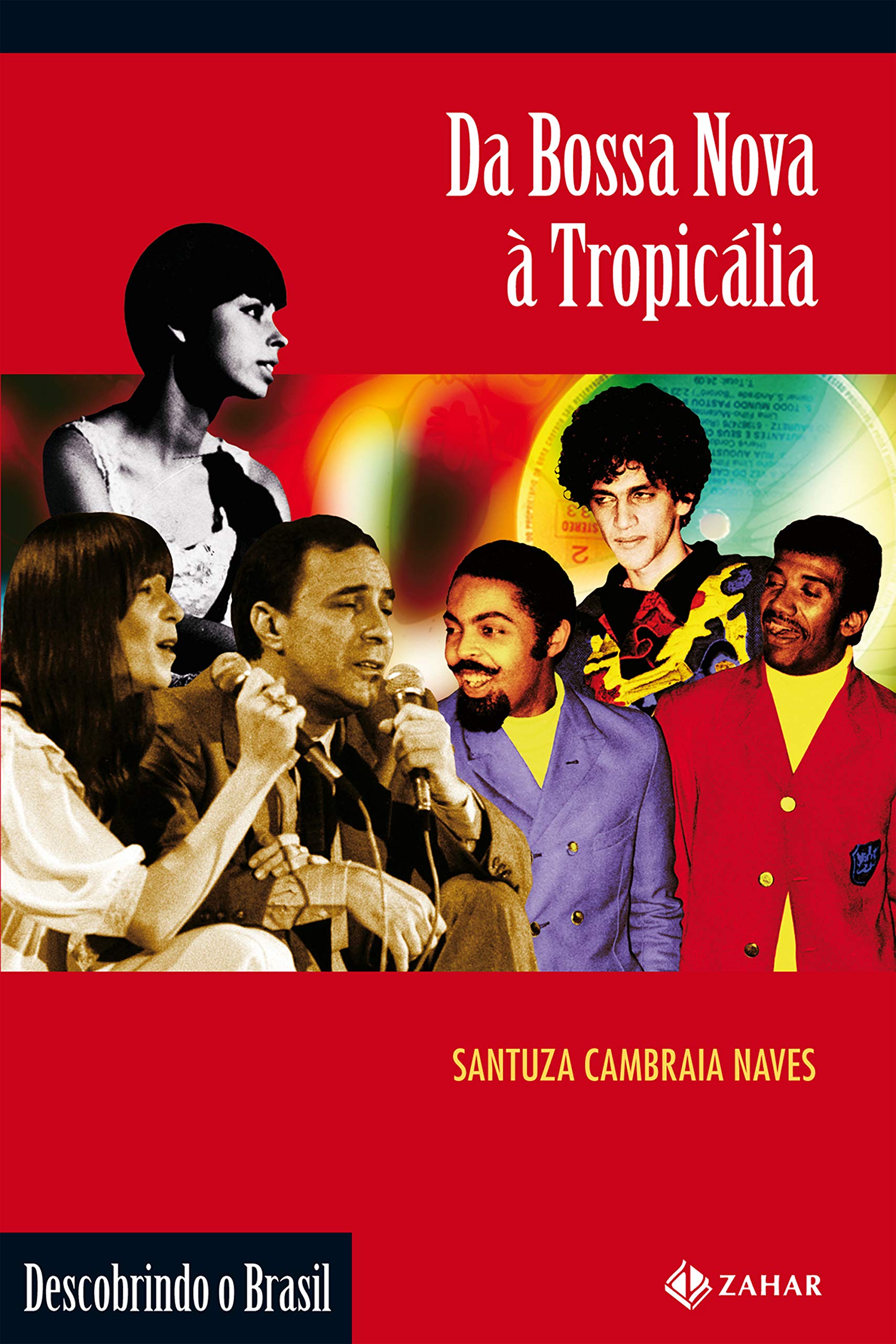 Da Bossa Nova A Tropicália (Em Portuguese do Brasil) Books