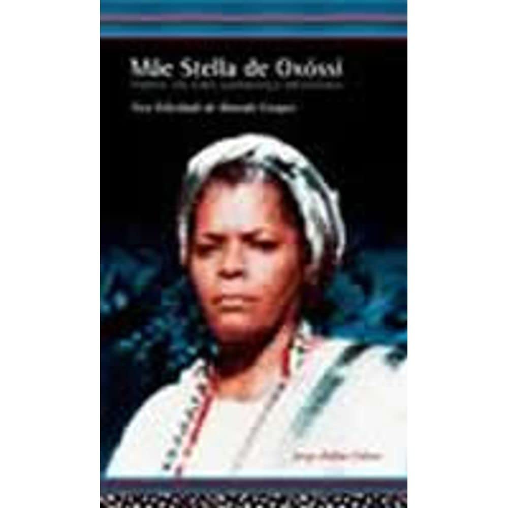 Mãe Stella De Oxóssi. Perfil De Uma Liderança Religiosa (Em Portuguese do Brasil) Books