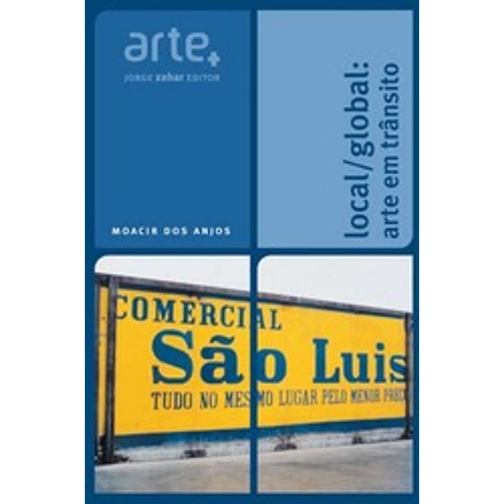 Local/Global. Arte Em Trânsito. Coleção Arte + (Em Portuguese do Brasil) Books