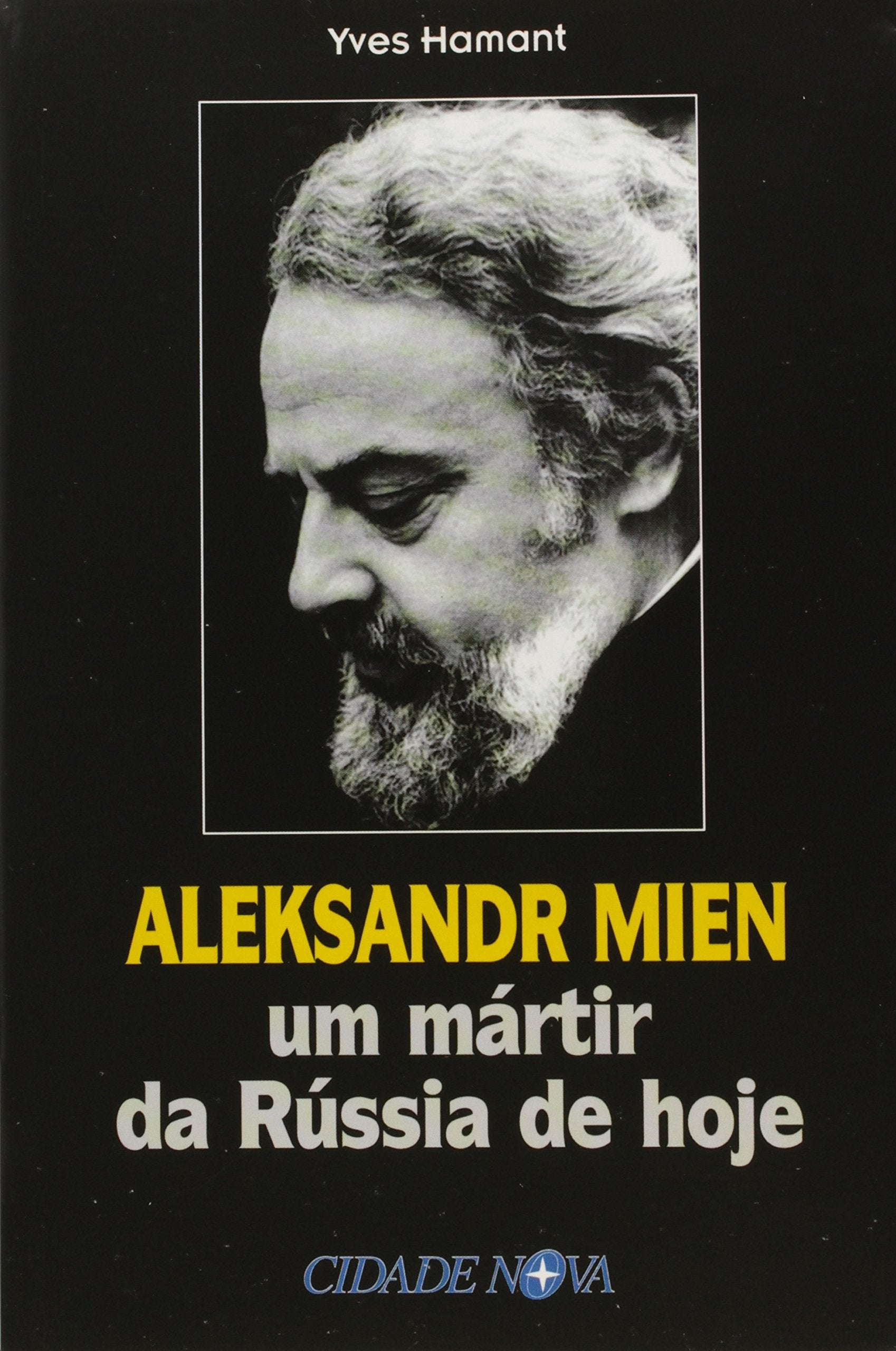 Aleksandr Mien - Um Martir Da Russia De Hoje Books