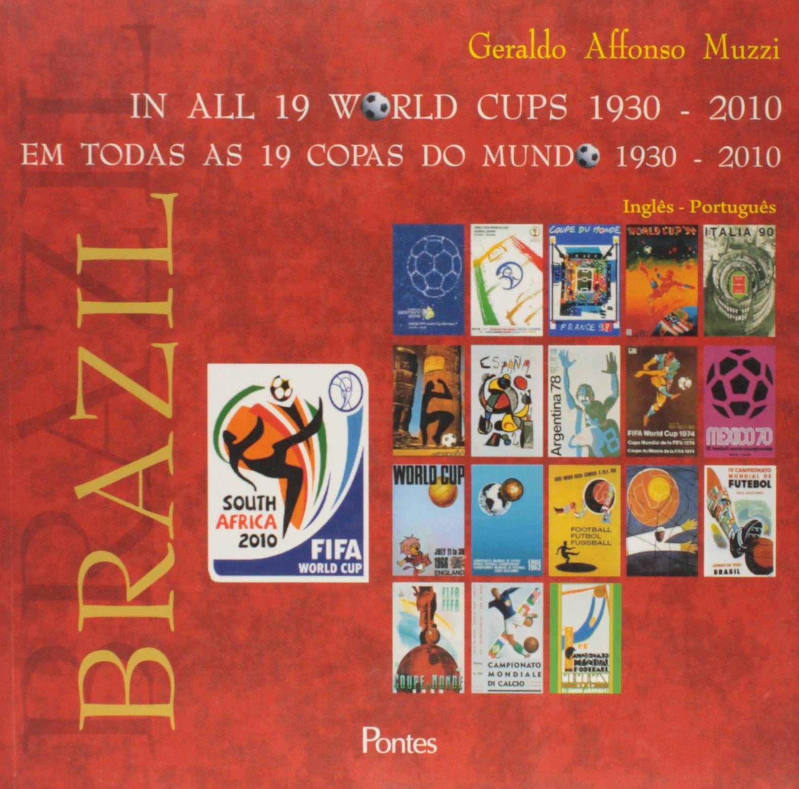 Brasil em Todas as 19 Copas do Mundo :1930-2010 (Brazil in all 19 World Cups 1930-2010) brasilianisch-portugiesisch-Englisch Books