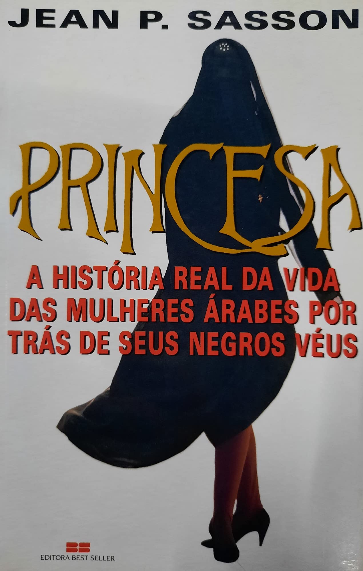 Princesa: a História Real da Vida das Mulheres Árabes... Books