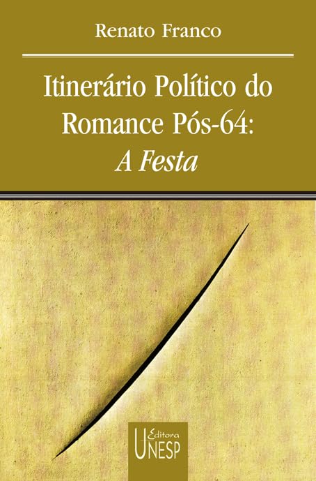 Itinerario Politico Do Romance Pos-64: A Festa (Em Portuguese do Brasil) book