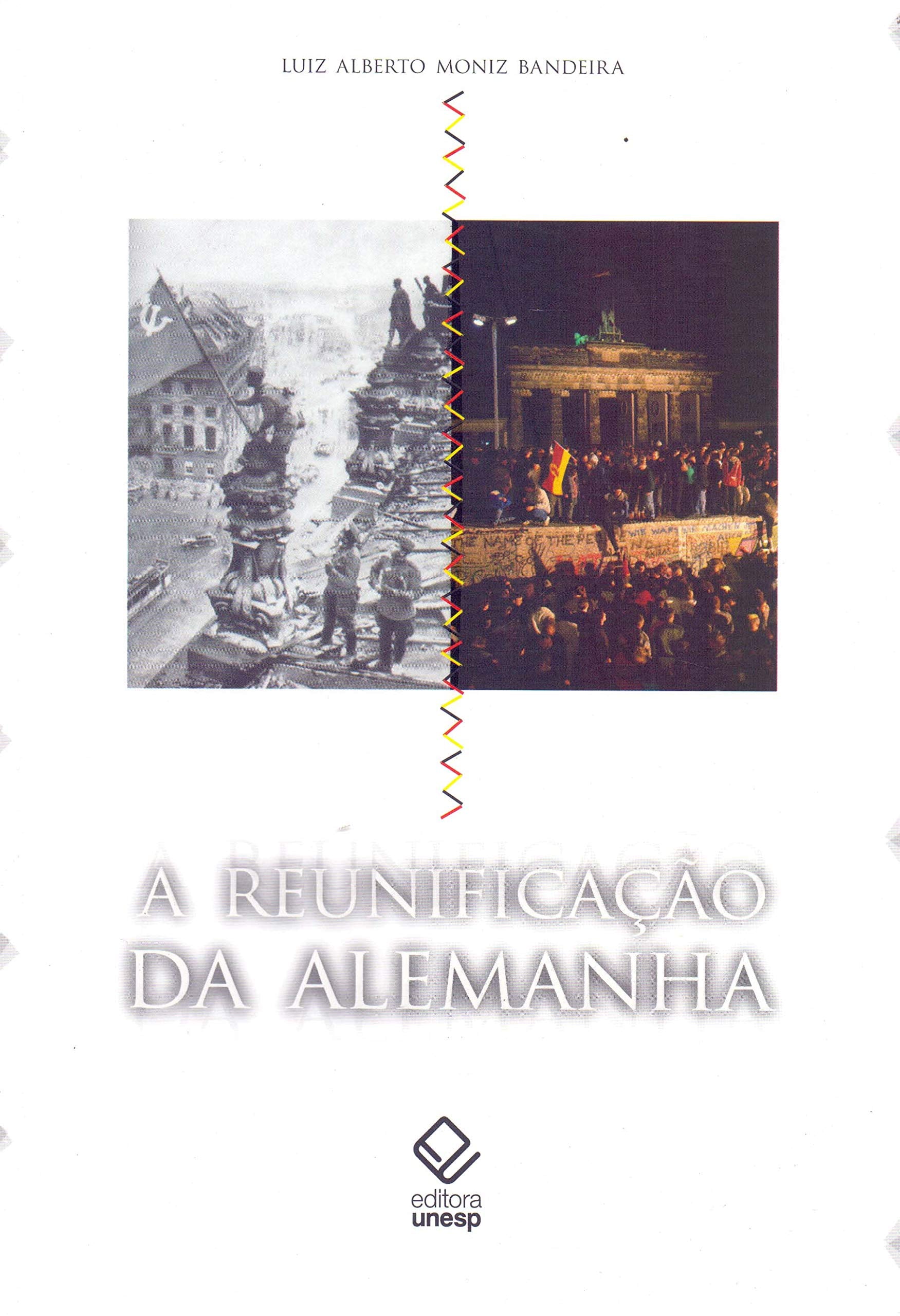 Reunificacao Da Alemanha, A (Em Portuguese do Brasil) Books
