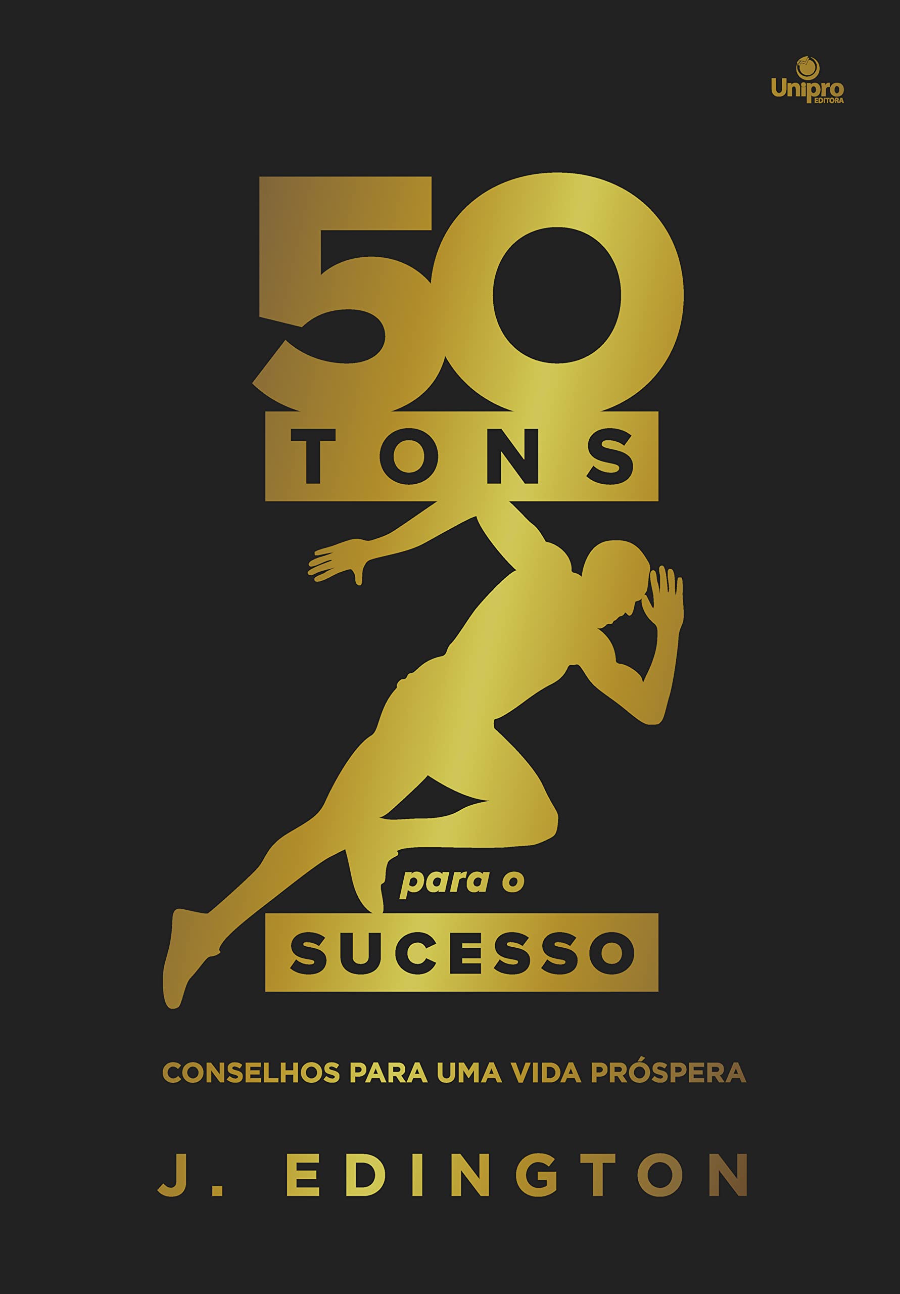 50 Tons Para o Sucesso. Conselhos Para Uma Vida Prospera (Em Portuguese do Brasil) book