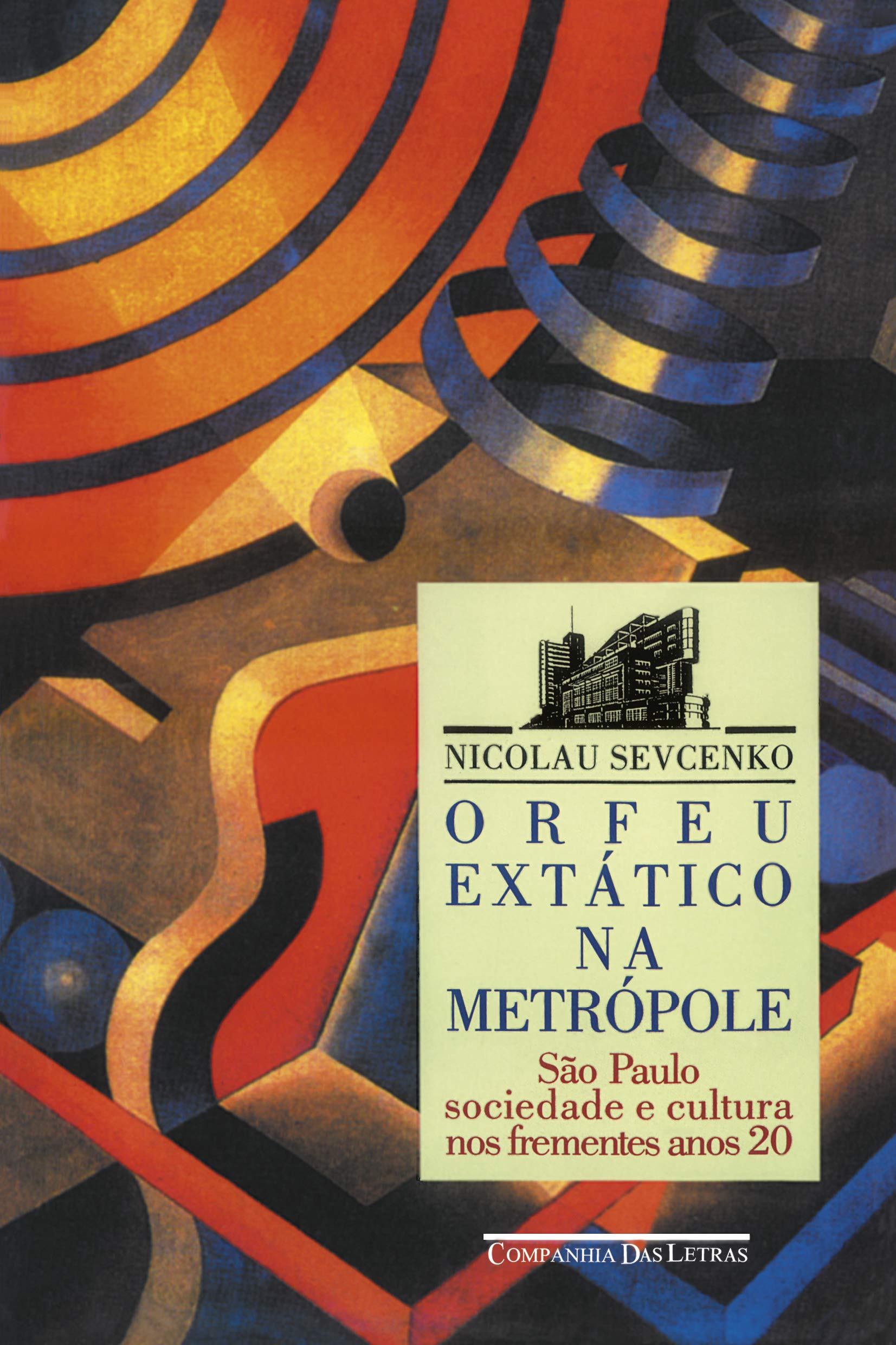 ORFEU EXTÁTICO NA METRÓPOLE (Em Portuguese do Brasil) Books