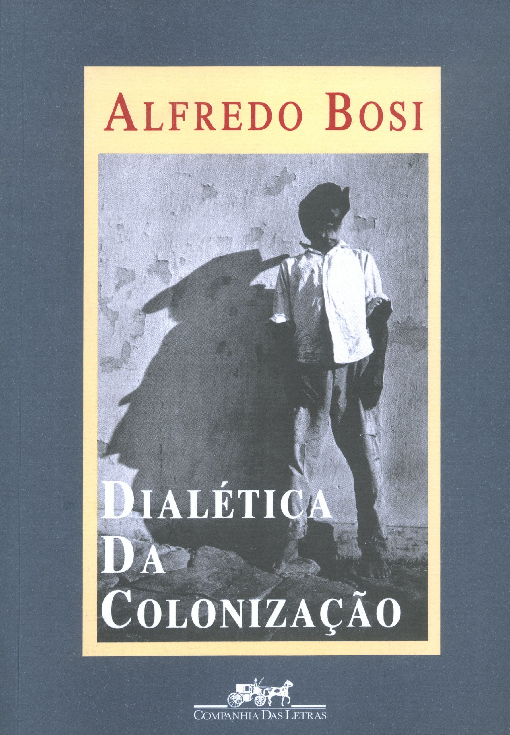 DIALÉTICA DA COLONIZAÇÃO (Em Portuguese do Brasil) Books