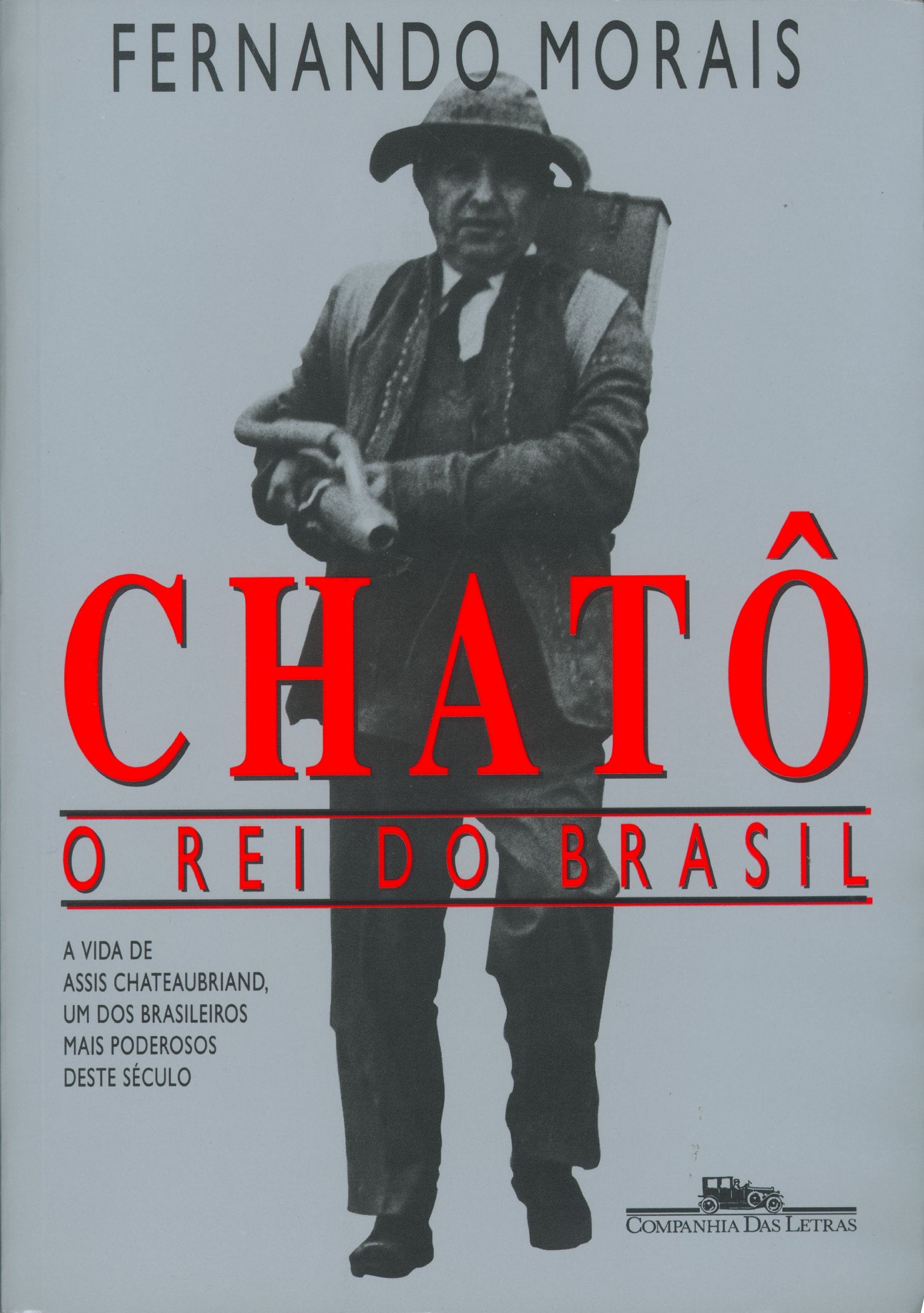 Chatô, o rei do Brasil book
