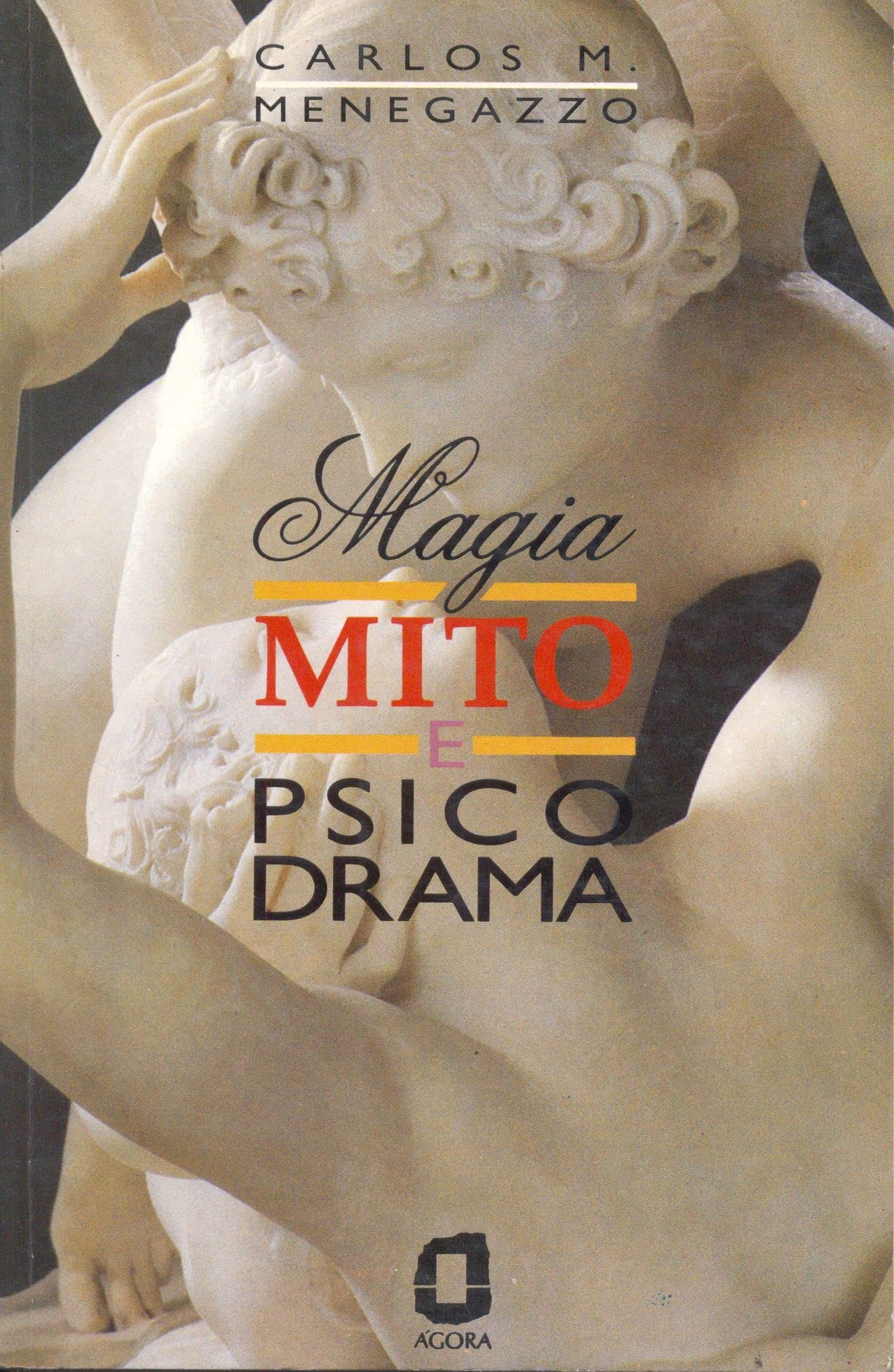 Magia, Mito E Psicodrama (Em Portuguese do Brasil) Books