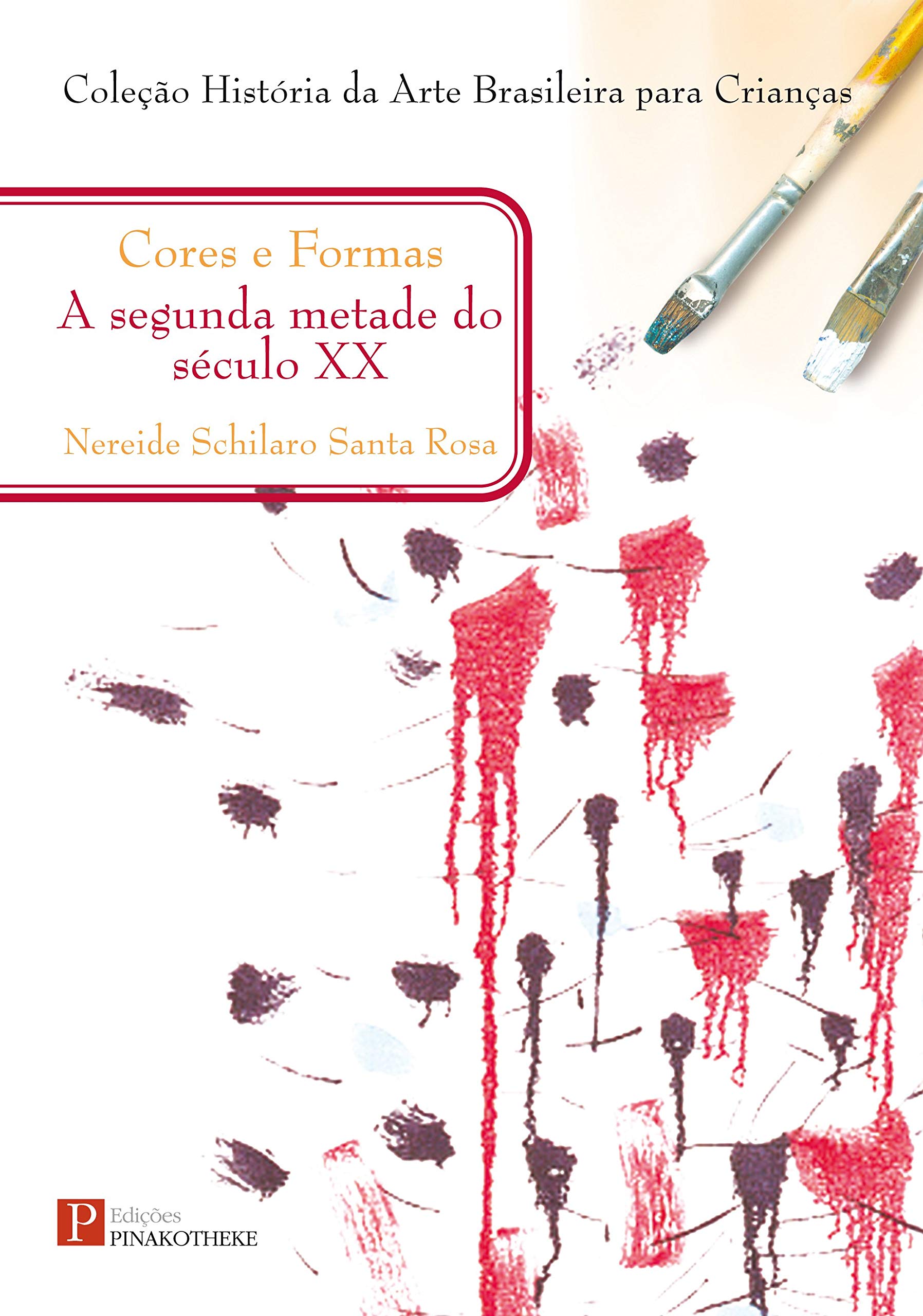 Cores E Formas. A Segunda Metade Do Seculo XX Books