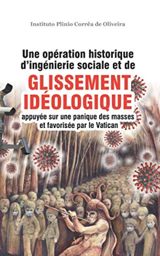 Une opération historique d’ingénierie sociale et de glissement idéologique: Appuyée sur la panique de masses et favorisée par le Vatican book