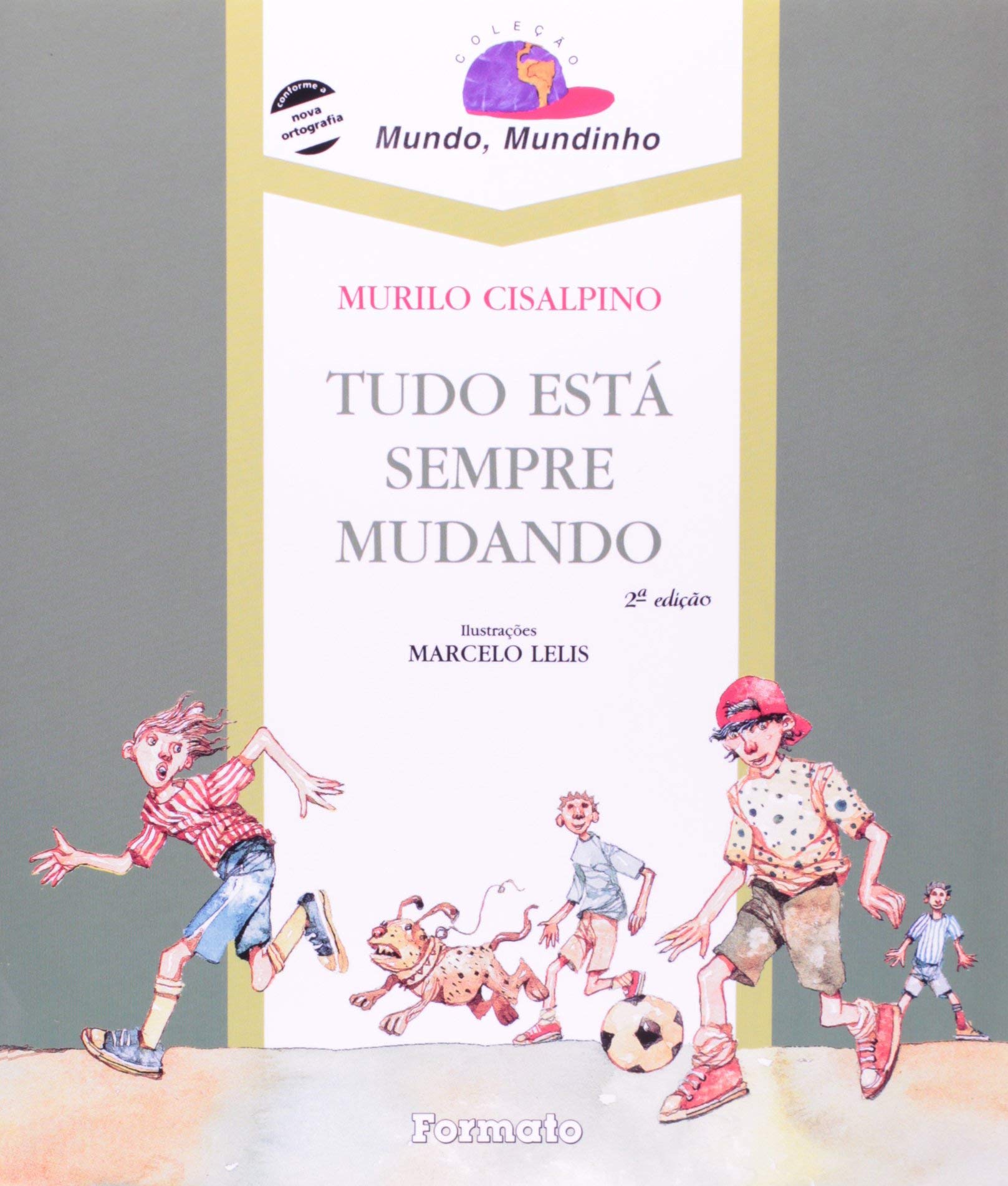 Tudo Esta Sempre Mudando (Em Portuguese do Brasil) Books
