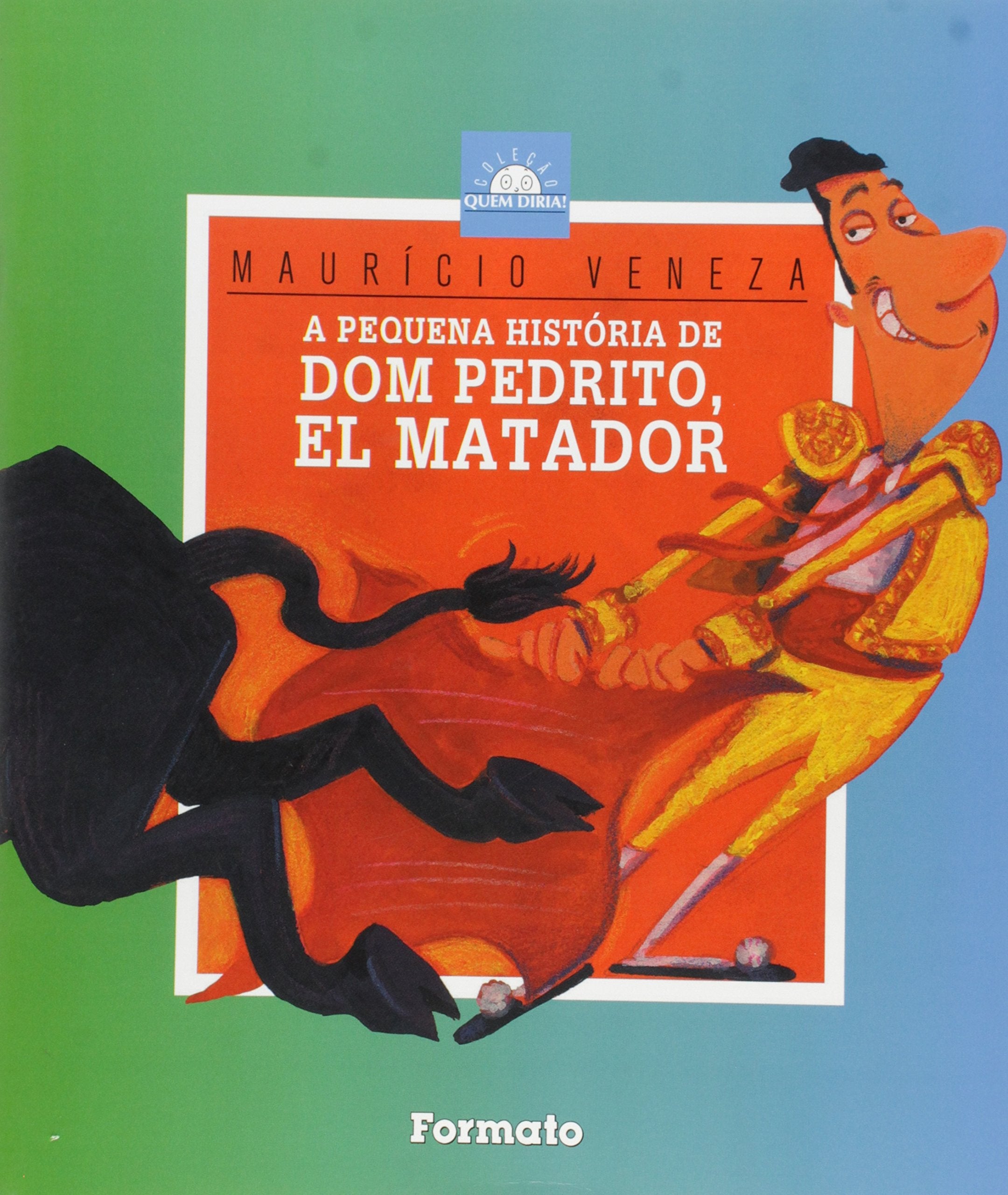 A Pequena História de Dom Pedrito, El Matador book