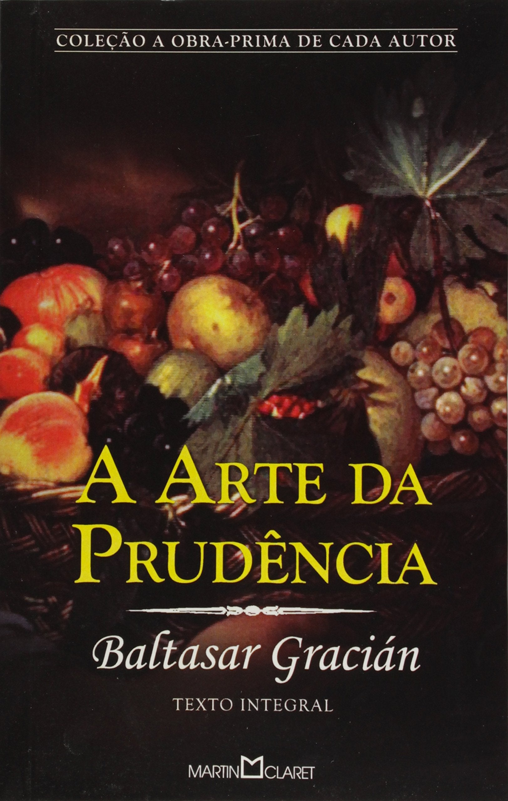 A Arte Da Prudencia (Em Portuguese do Brasil) Books