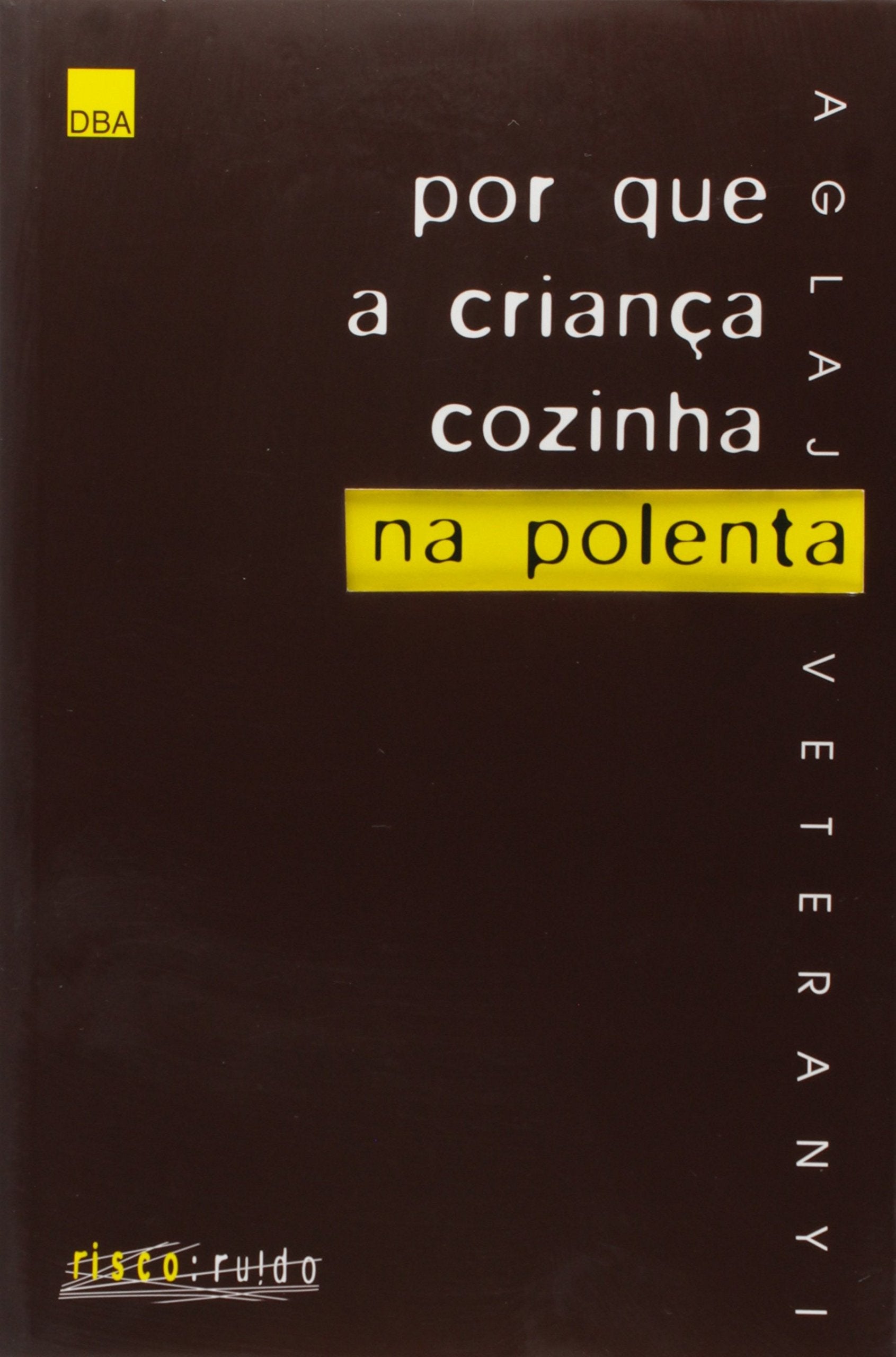 Por que a Criança Cozinha na Polenta Books