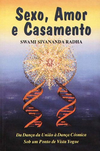 A Sexo, Amor E Casamento (Em Portuguese do Brasil) book