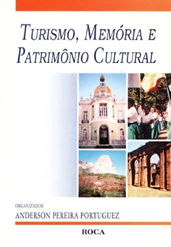 Turismo, Memoria E Património Cultural (Em Portuguese do Brasil) book