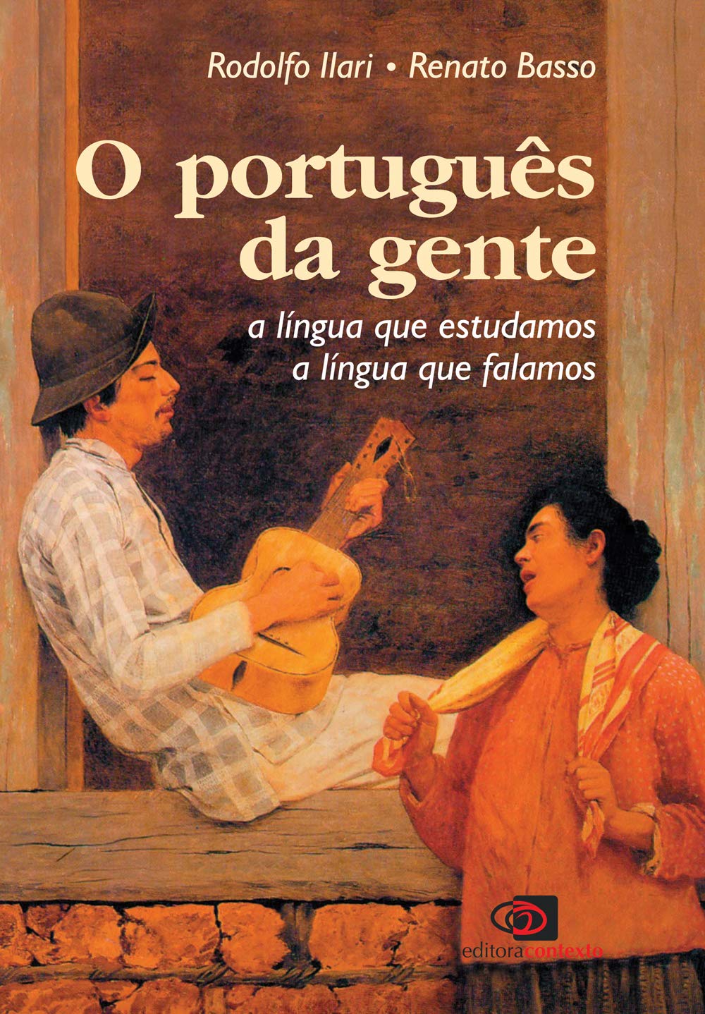O Português da Gente. A Língua que Falamos, A Língua que Estudamos (Em Portuguese do Brasil) book