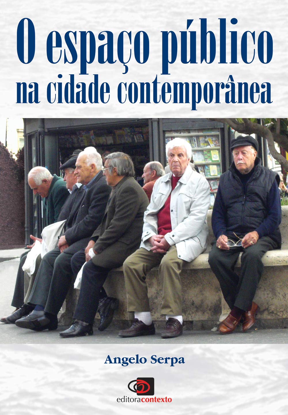 O Espaço Público na Cidade Contemporânea (Em Portuguese do Brasil) Books