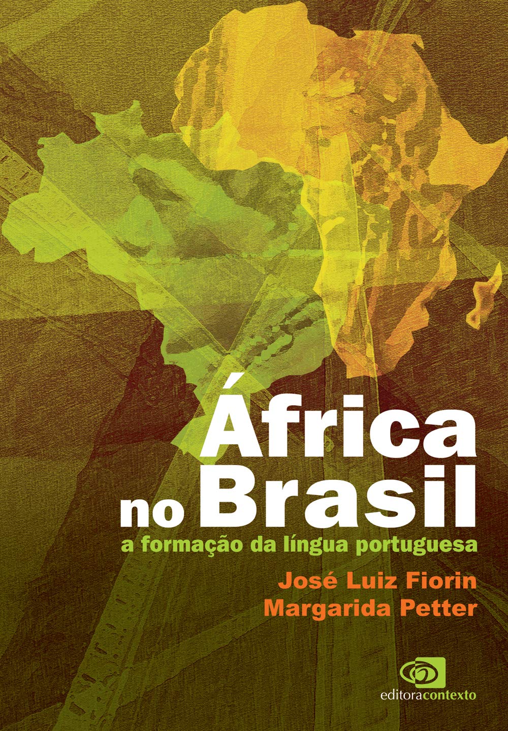 África No Brasil. A Formação da Língua Portuguesa (Em Portuguese do Brasil) Books