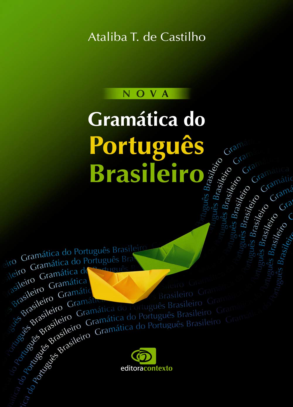 Nova Gramática do Português Brasileiro - Nova Ortografia book