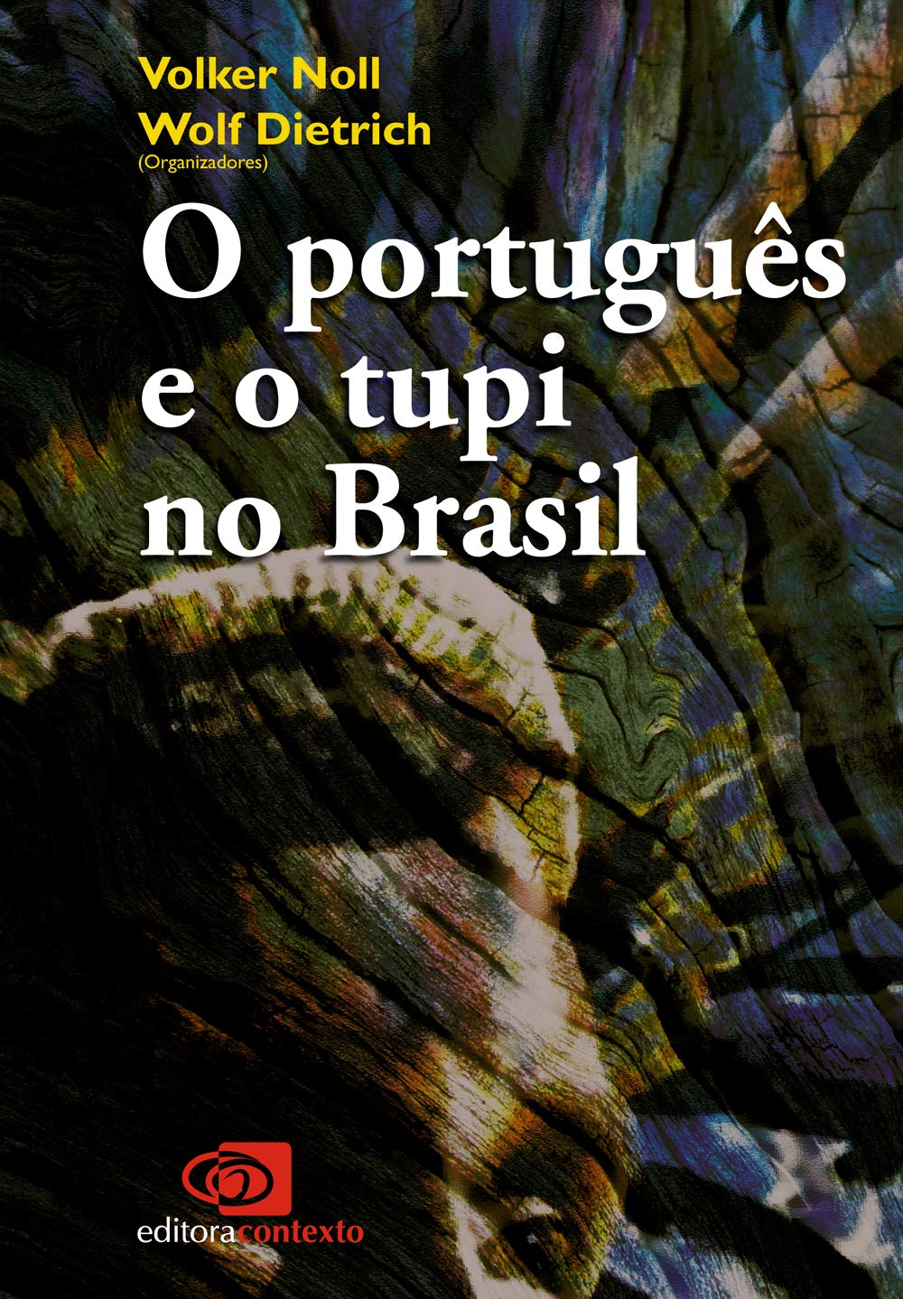O Português e o Tupi no Brasil (Em Portuguese do Brasil) Books