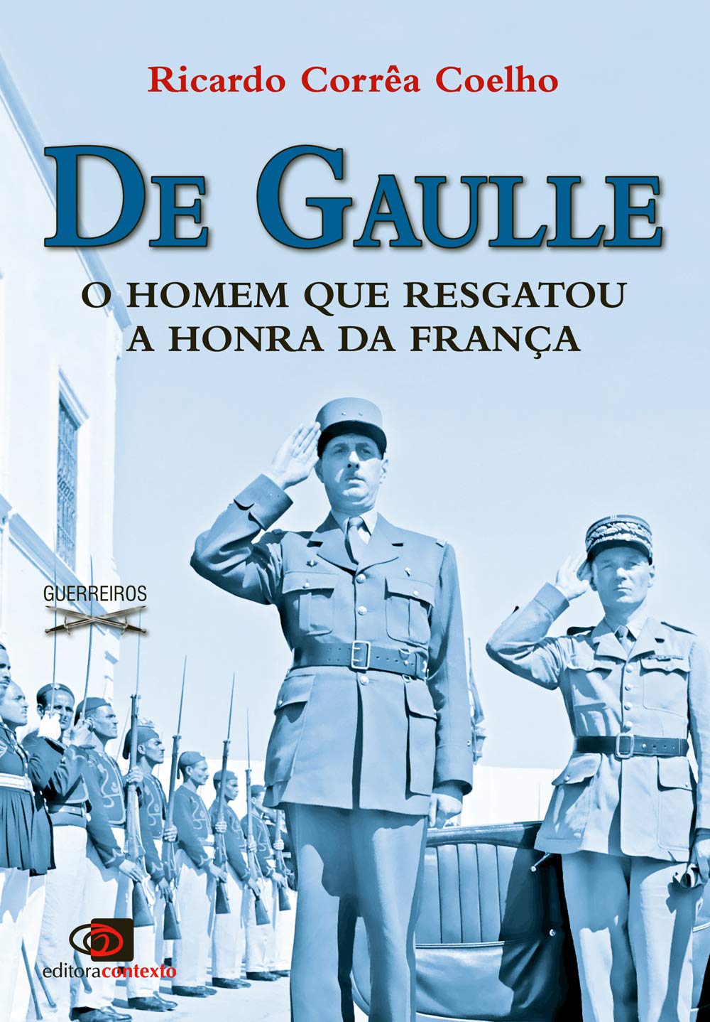 De Gaulle. O Homem que Resgatou a Honra da França (Em Portuguese do Brasil) Books