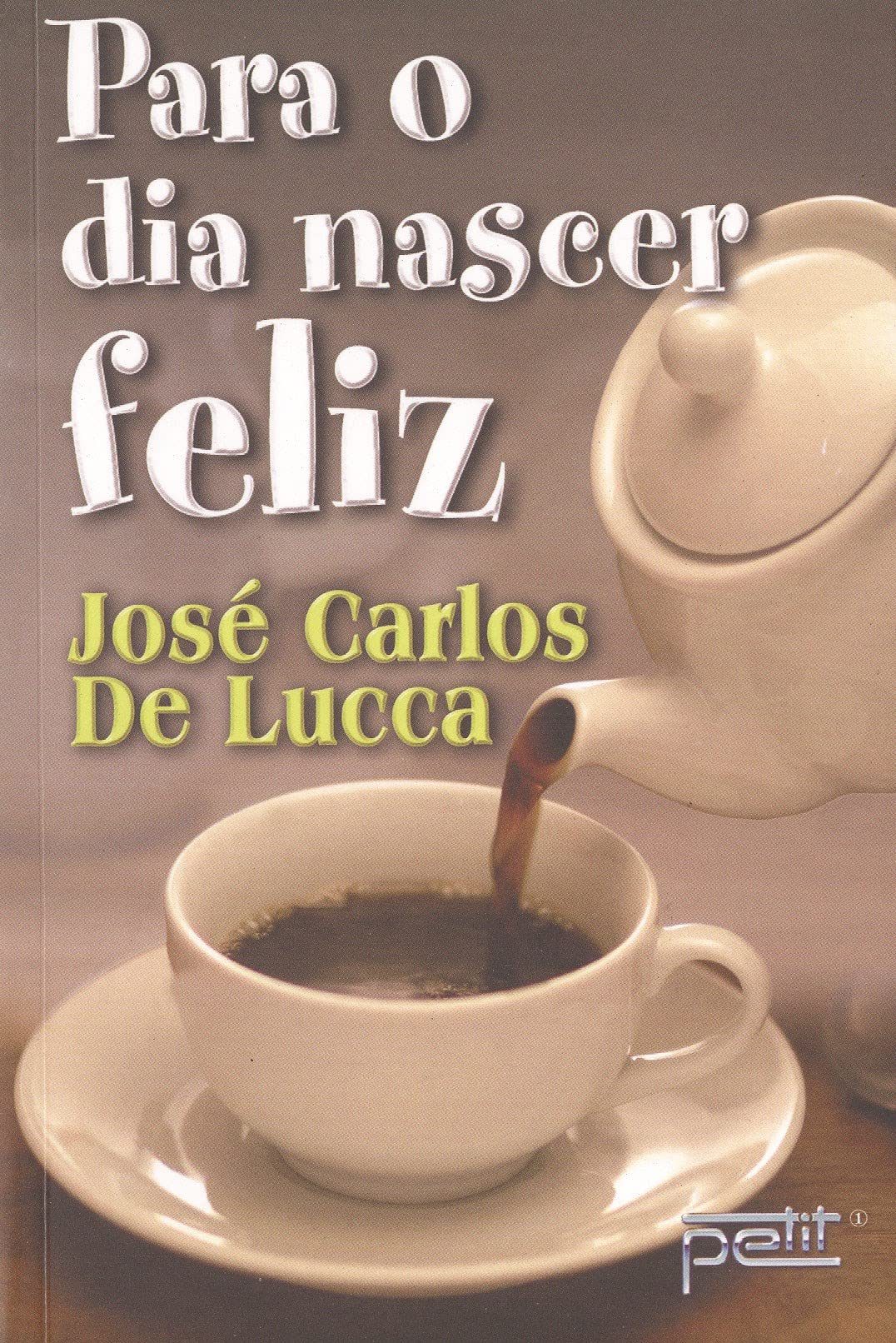 Para O Dia Nascer Feliz (Em Portuguese do Brasil) book