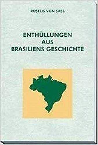 Enthüllungen aus Brasiliens Geschichte Books