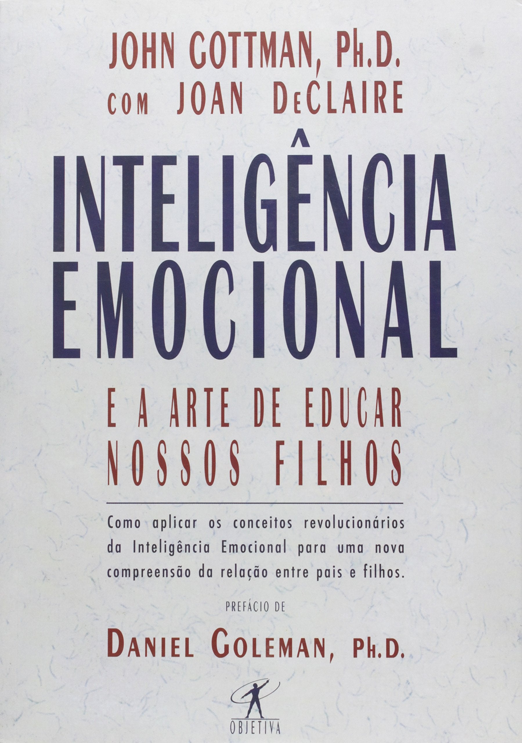 Inteligência Emocional e A Arte de Educar Nossos Filhos (Em Portuguese do Brasil) book
