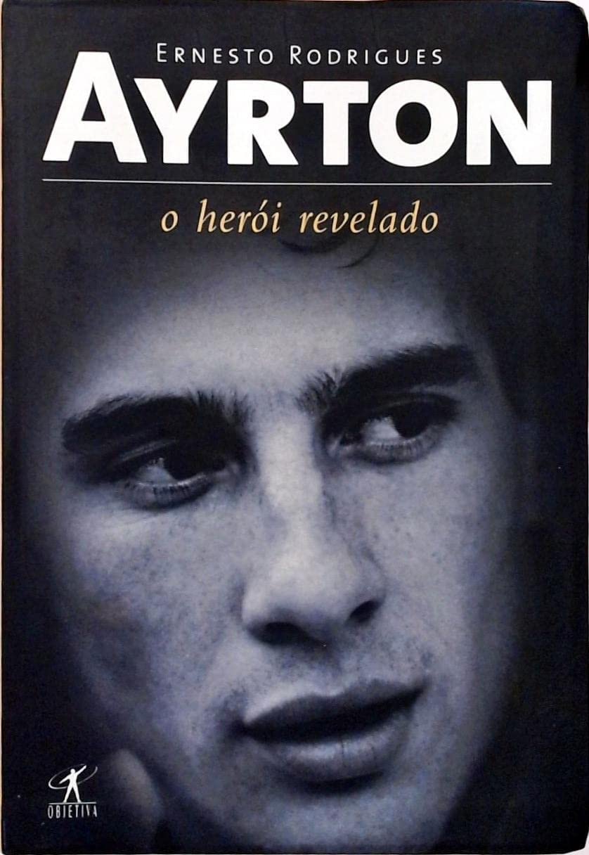 Ayrton. O Heroi Revelado (Em Portuguese do Brasil) book