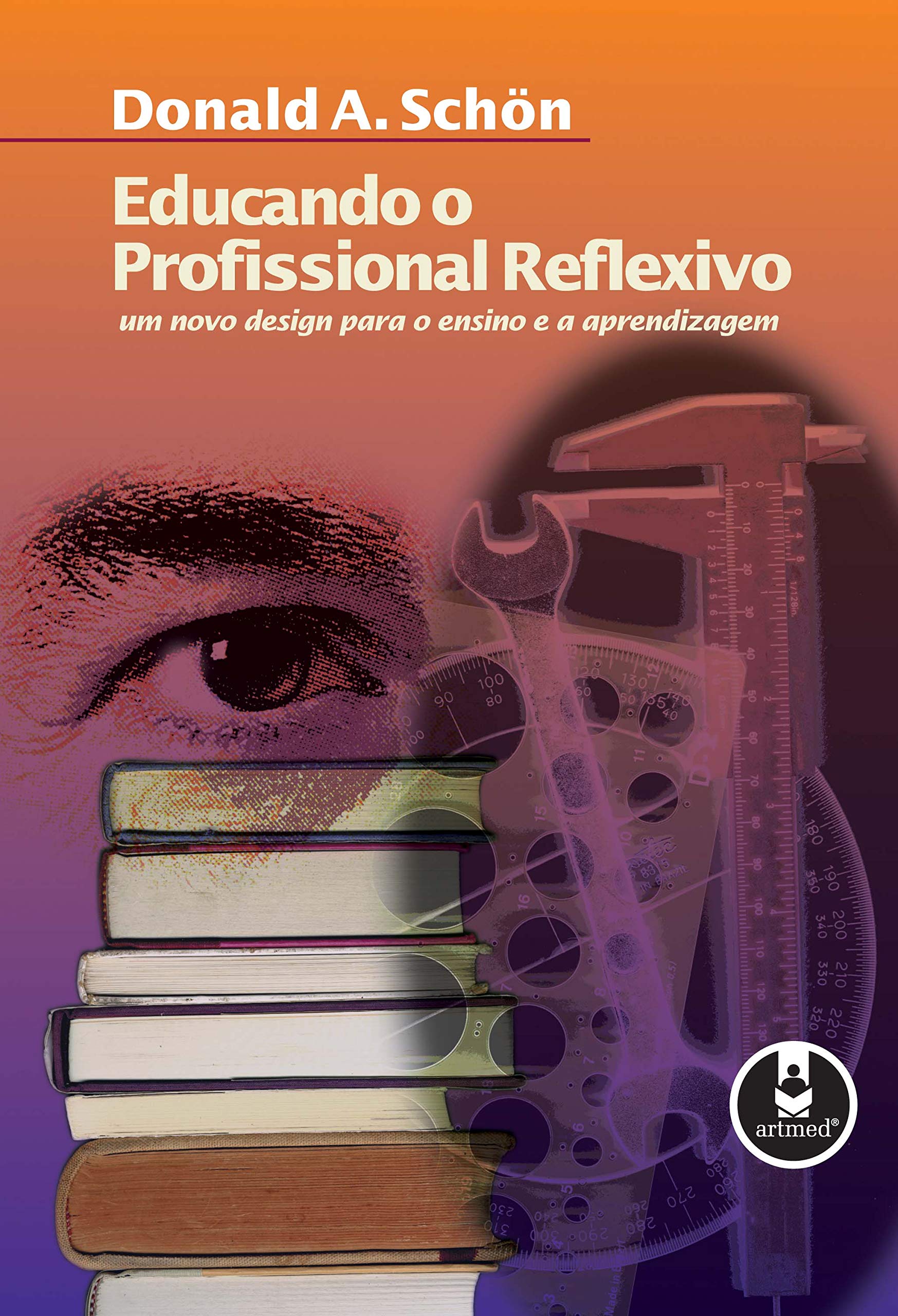 Educando O Profissional Reflexivo (Em Portuguese do Brasil) Books