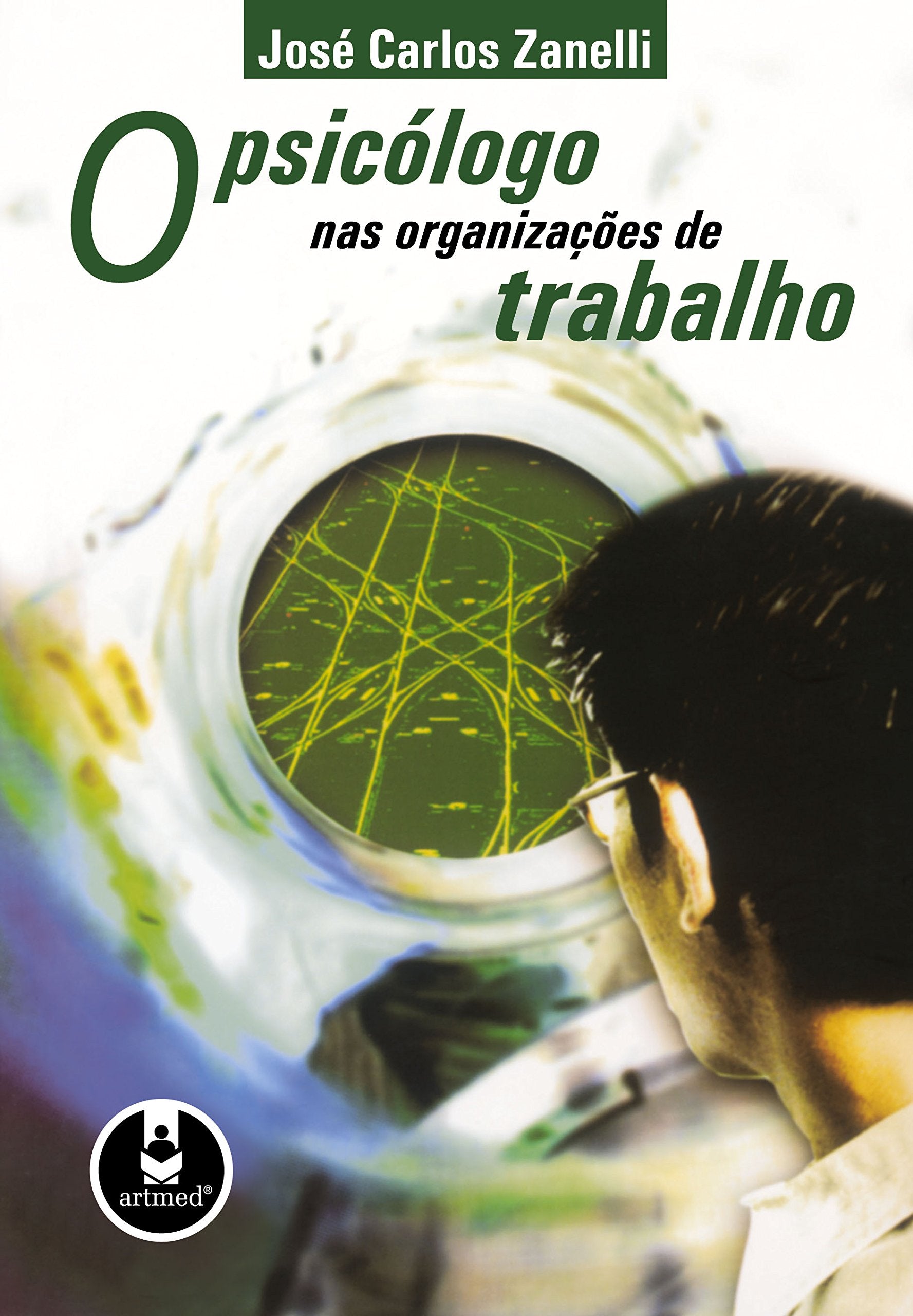 O Psicologo Nas Organizacoes Do Trabalho (Em Portuguese do Brasil) Books