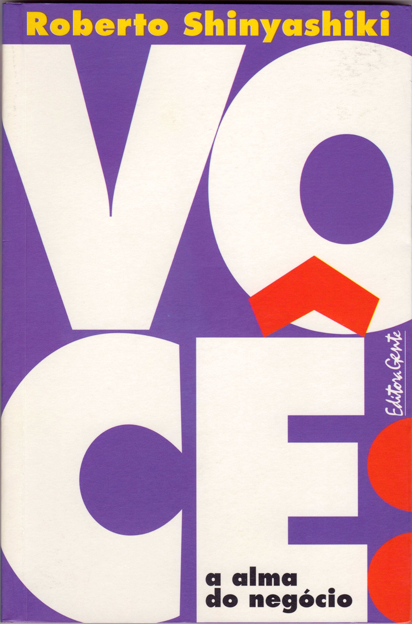 Você. A Alma Do Negocio (Em Portuguese do Brasil) book