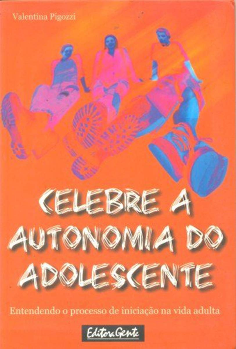 Celebre A Autonomia Do Adolescente (Em Portuguese do Brasil) Books