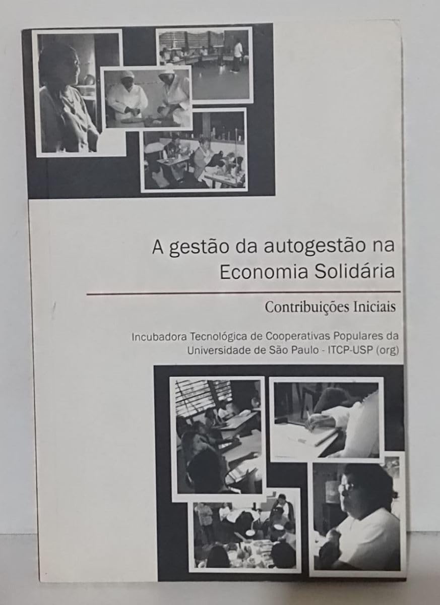 livro a gesto da autogesto na economia solidaria contribuicoes iniciais varios autores 2007 book