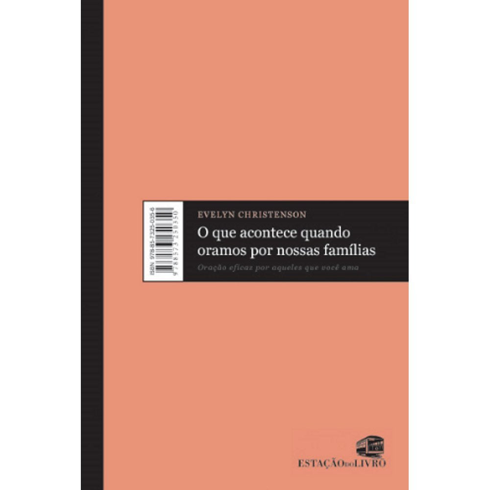 O Que Acontece Quando Oramos Por Nossas Famílias. Oração Eficaz Por Aqueles Que Você Ama (Em Portuguese do Brasil) Books