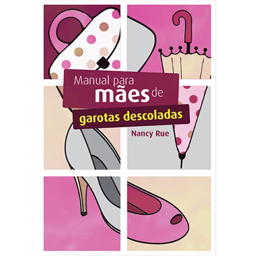 Manual Para Mães de Garotas Descoladas (Em Portuguese do Brasil) Books