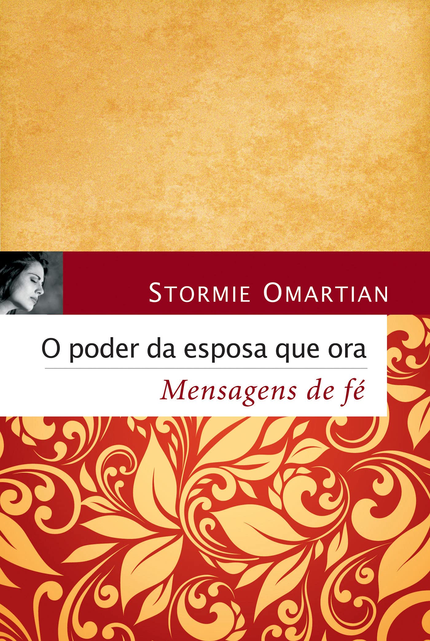 O Poder da Esposa que Ora. Mensagens de Fé (Em Portuguese do Brasil) Books