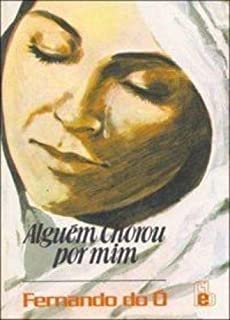 livro alguem chorou por mim fernando do o book