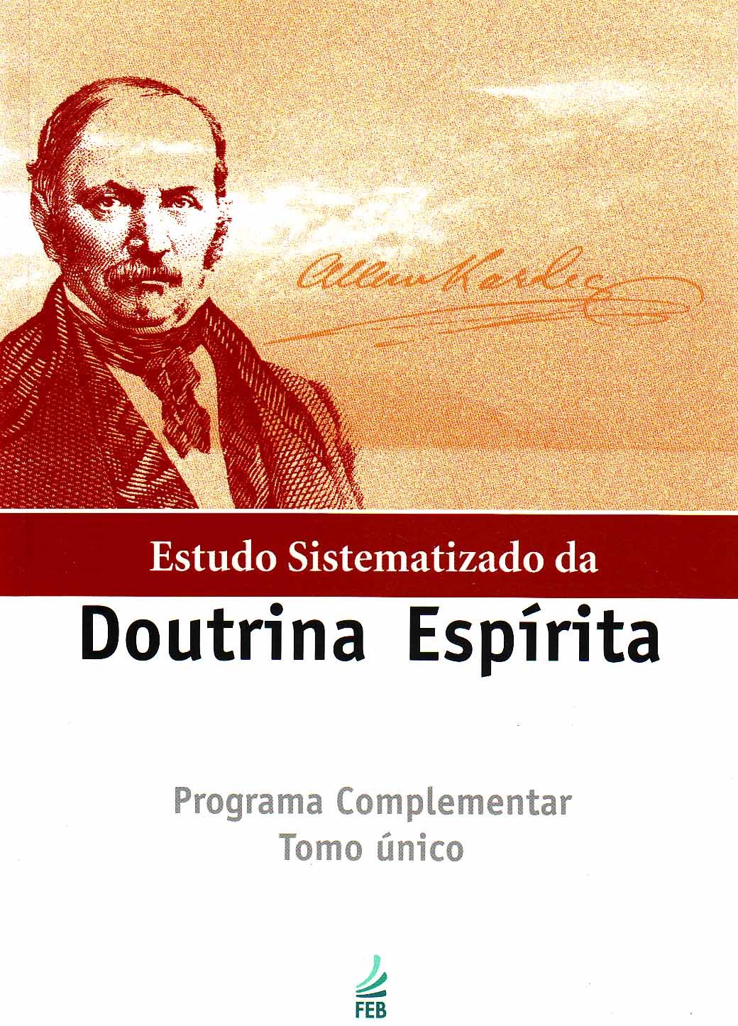 Estudo Sistematizado da Doutrina Espírita - Tomo Único (Em Portuguese do Brasil) book