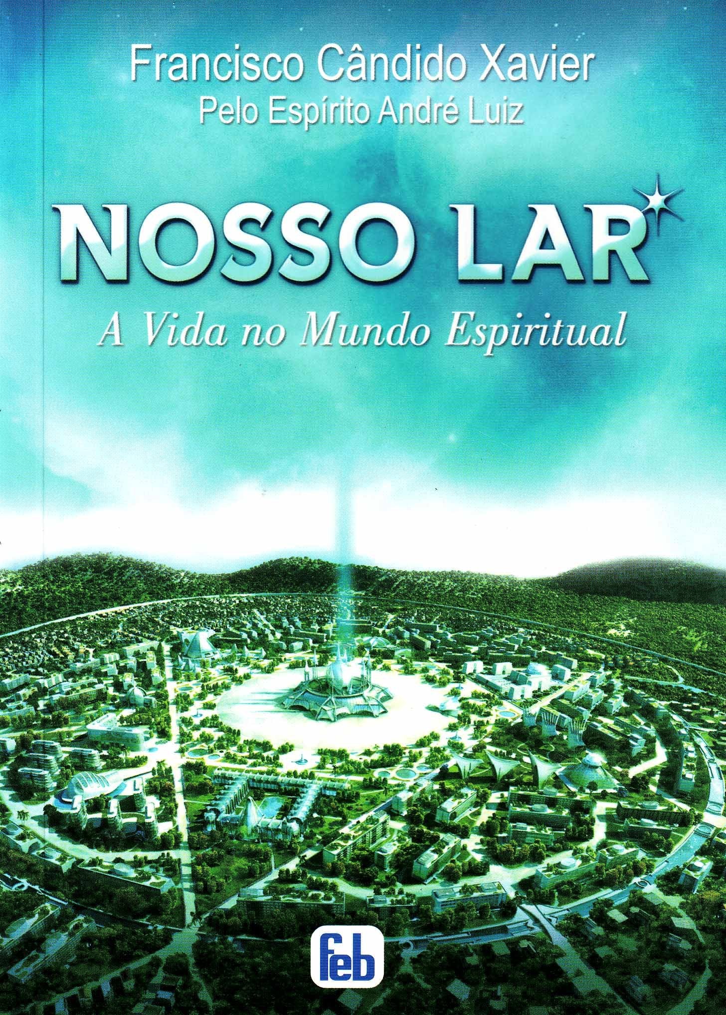 Nosso Lar : A Vida no Mundo Espiritual (brasilianisch-portugiesisch) Books