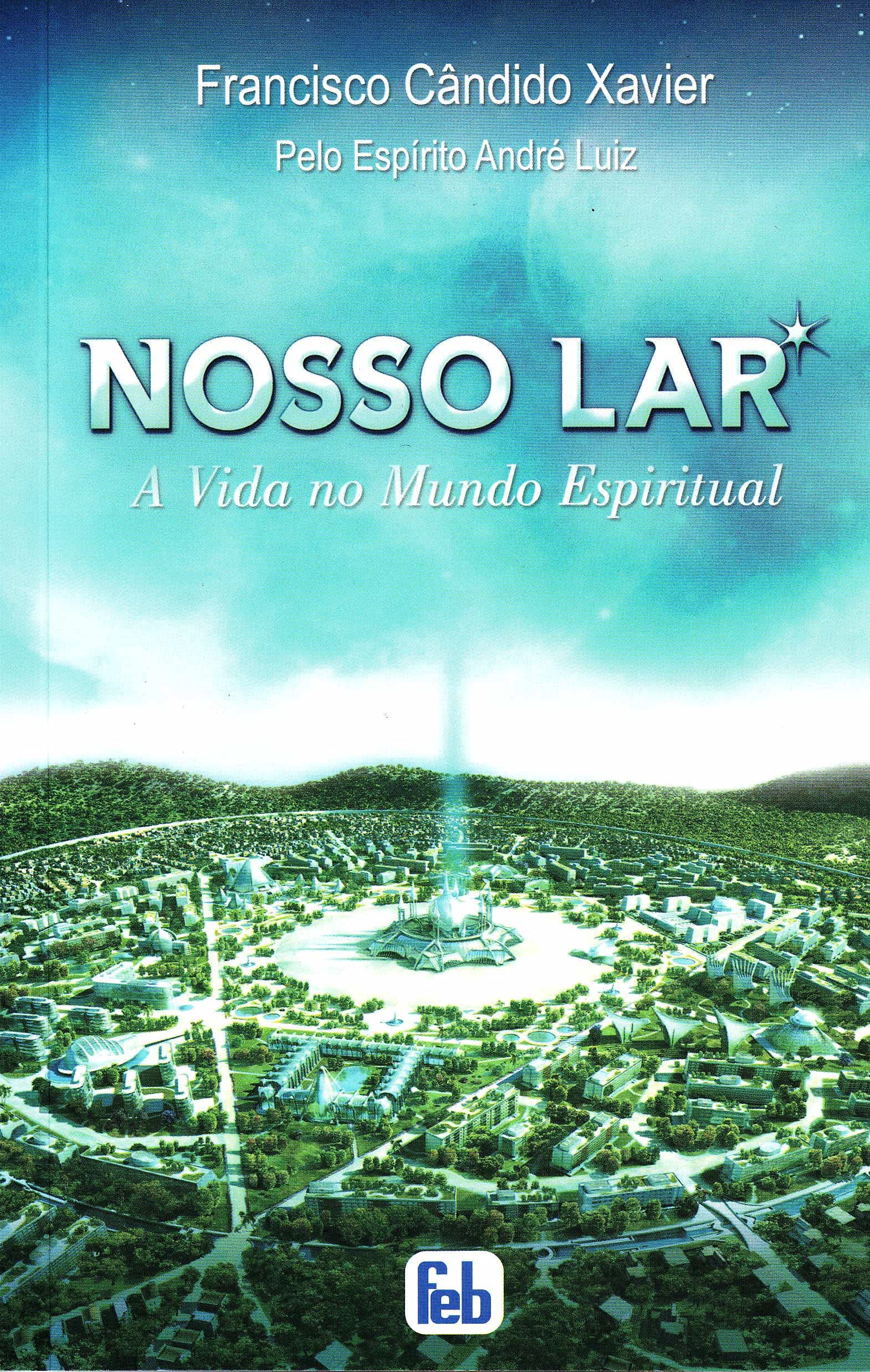 Nosso Lar (A Vida no Mundo Espiritual) (Portuguese Edition) Religion & Esotericism