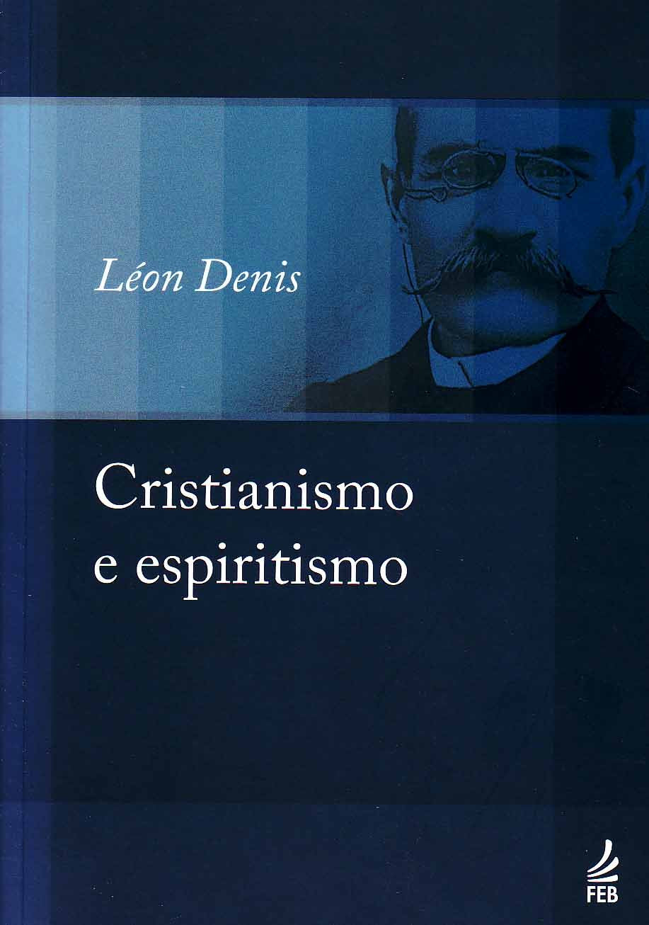 Cristianismo e Espiritismo (Em Portuguese do Brasil) book