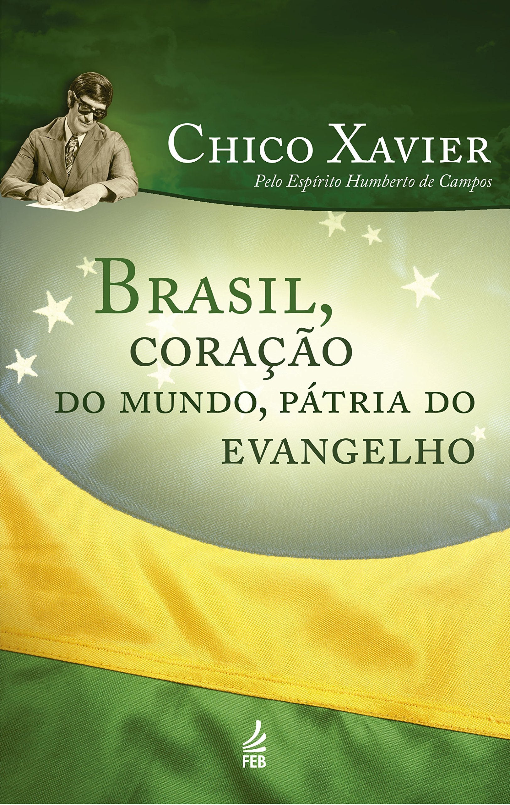 Brazilië Coraçao do Mundo, Patria do Evangelho (Em Portugees naar Brazilië) book