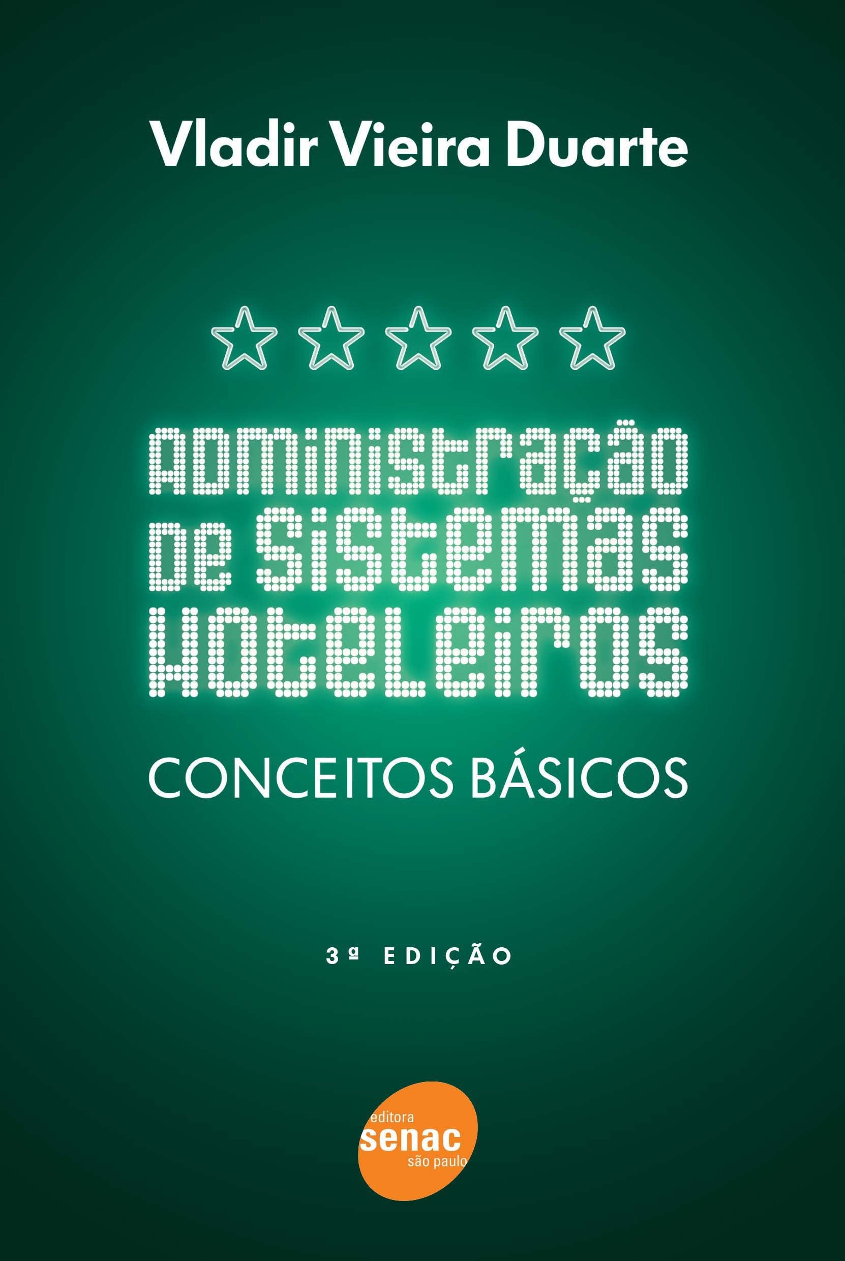 ADMINISTRACAO DE SISTEMAS HOTELEIROS - CONCEITOS BASICOS - 3ª EDICAO - 3 ED. Books