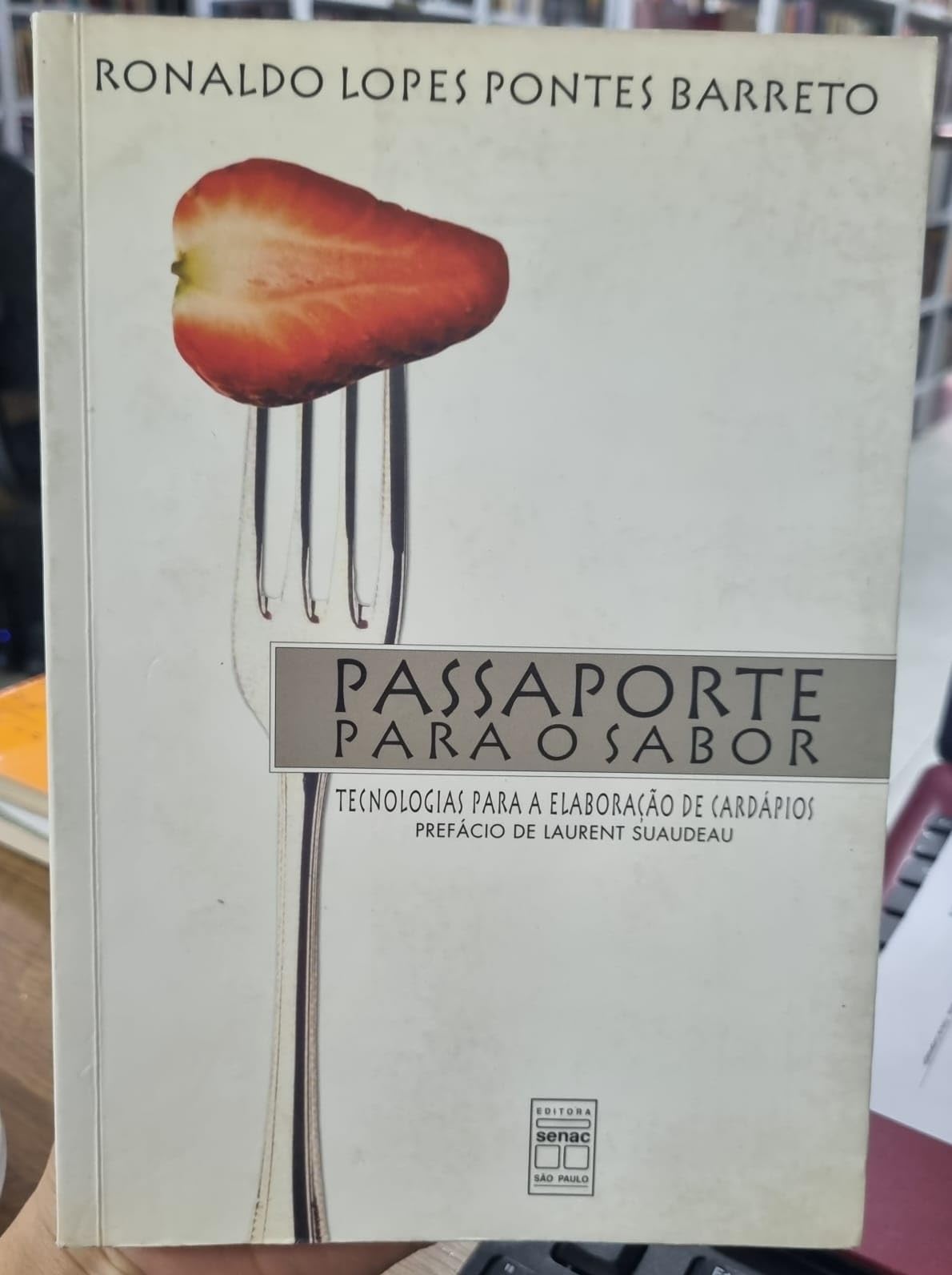 Passaporte Para O Sabor. Tecnologias Para A Elaboração De Cardapios - Volume 1 (Em Portuguese do Brasil) Books